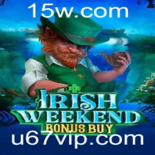 Descubra o Fascinante Mundo de 'IrishWeekendBonusBuy' com a Palavra-Chave u67